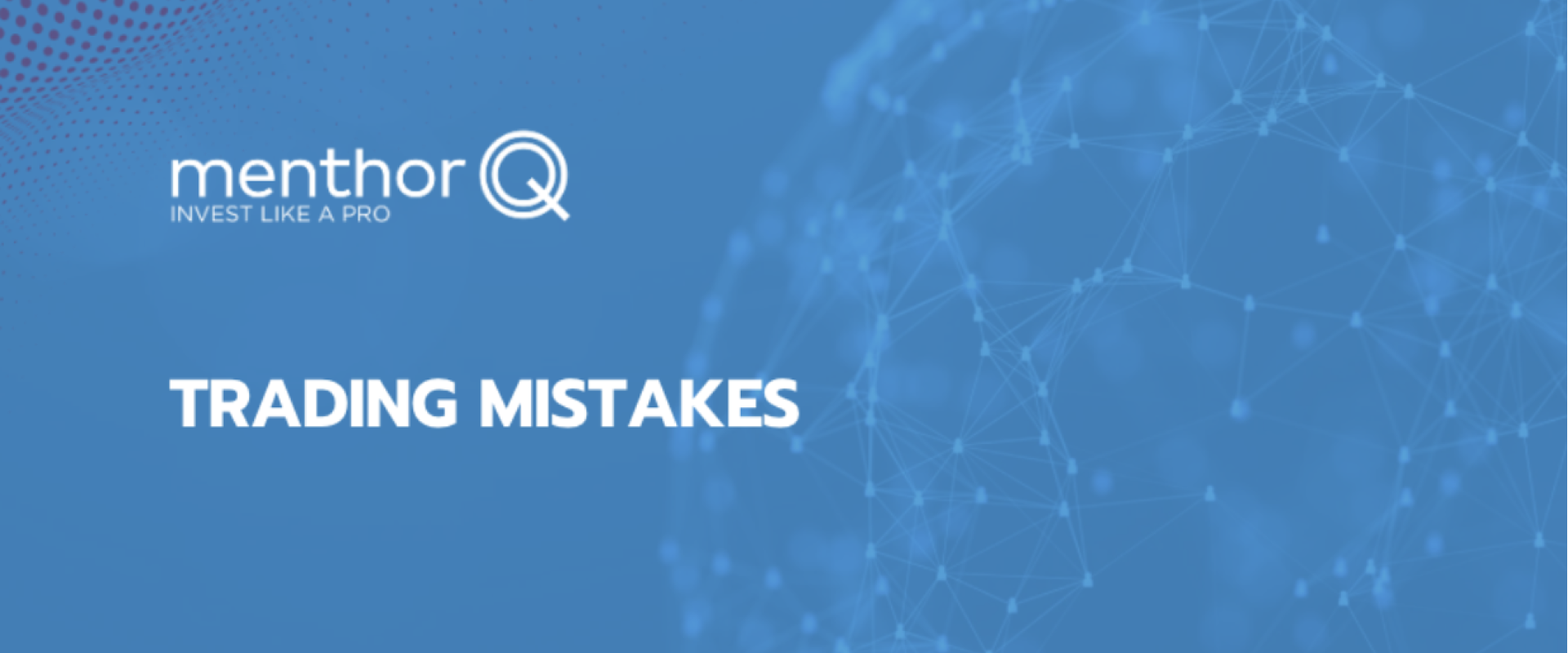 Common Trading Mistakes to Avoid