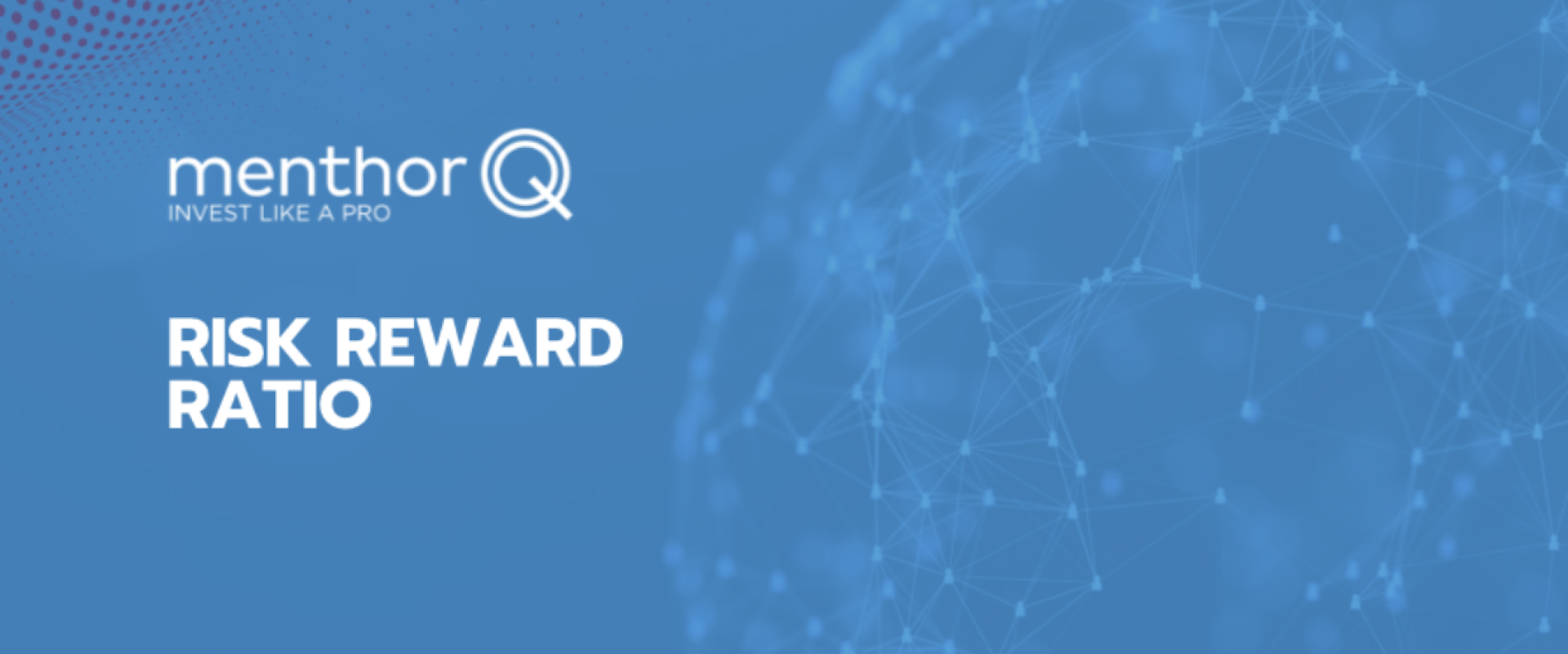Understanding the Risk Reward Ratio