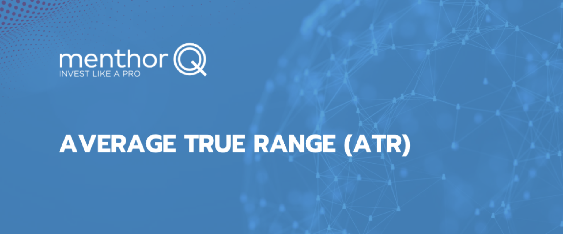 Understanding Average True Range (ATR)